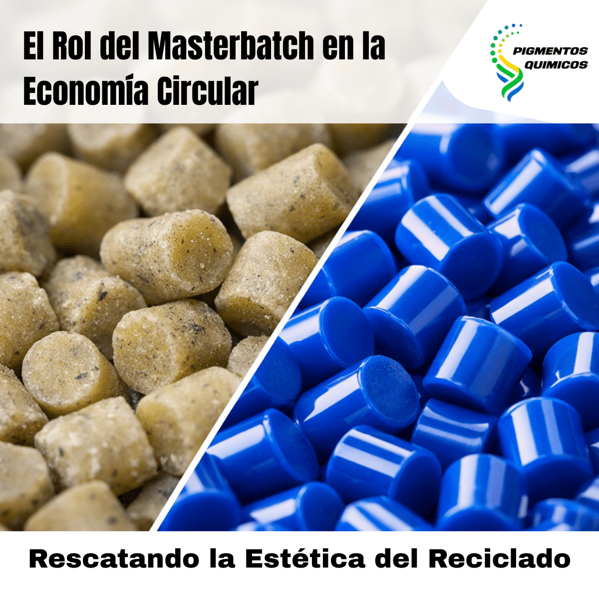 El Rol del Masterbatch en la Economía Circular: Rescatando la Estética del Reciclado